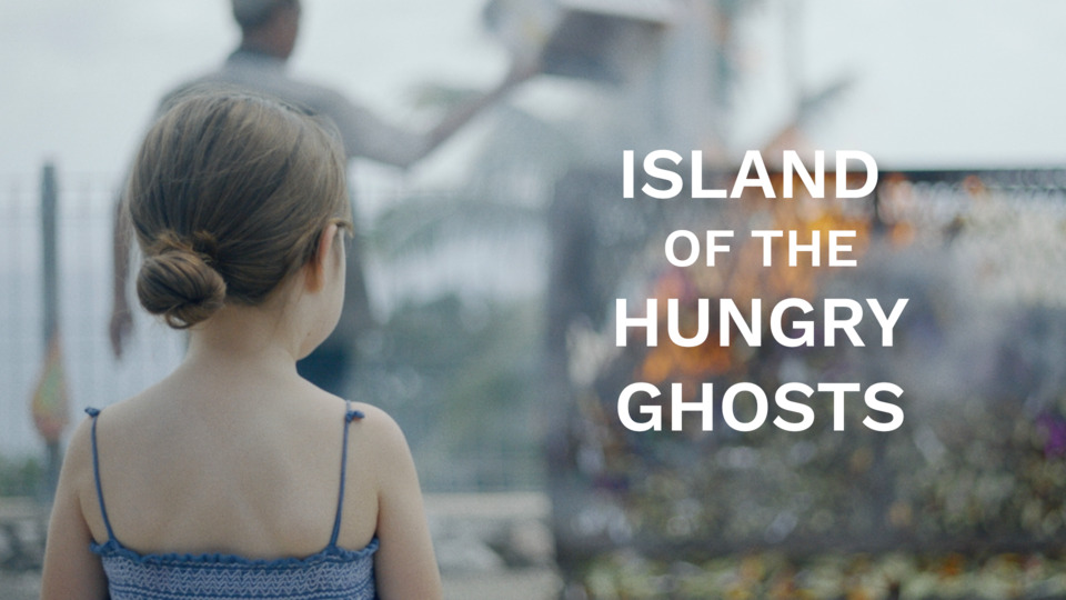 Video for Island of the Hungry Ghosts