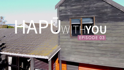 Video for Hapū with you, Ep 3