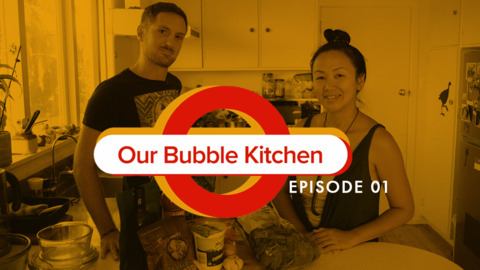 Video for Our Bubble Kitchen, Episode 1