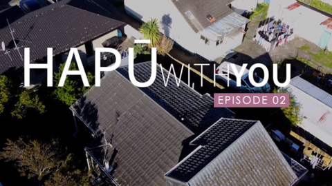 Video for Hapū with you, Ep 2