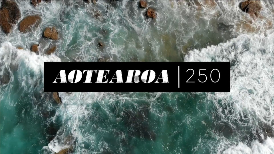 Video for Aotearoa 250 Highlights, Series 1 Episode 1