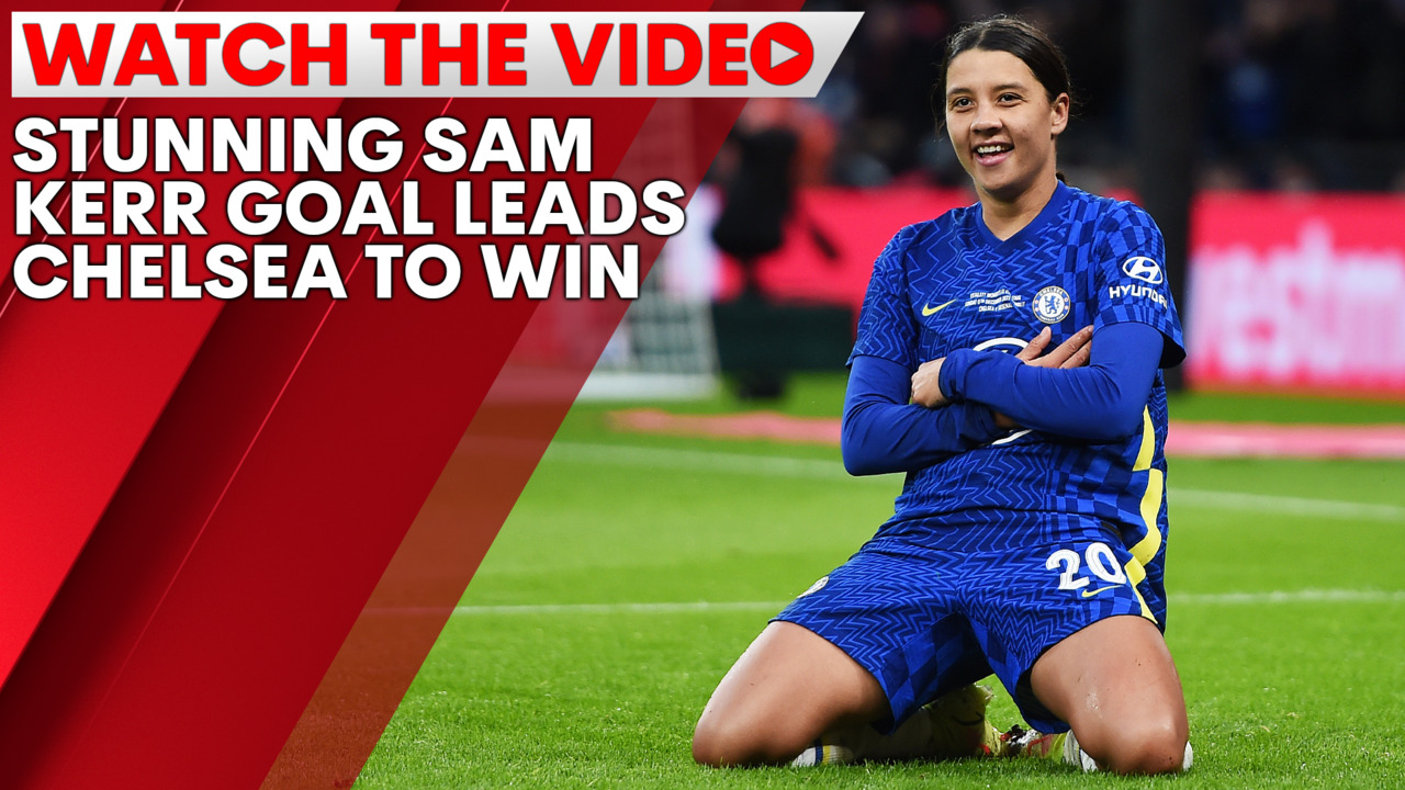 Sam Kerr hailed 'best in the world' as epic goal leads Chelsea to FA Cup  glory