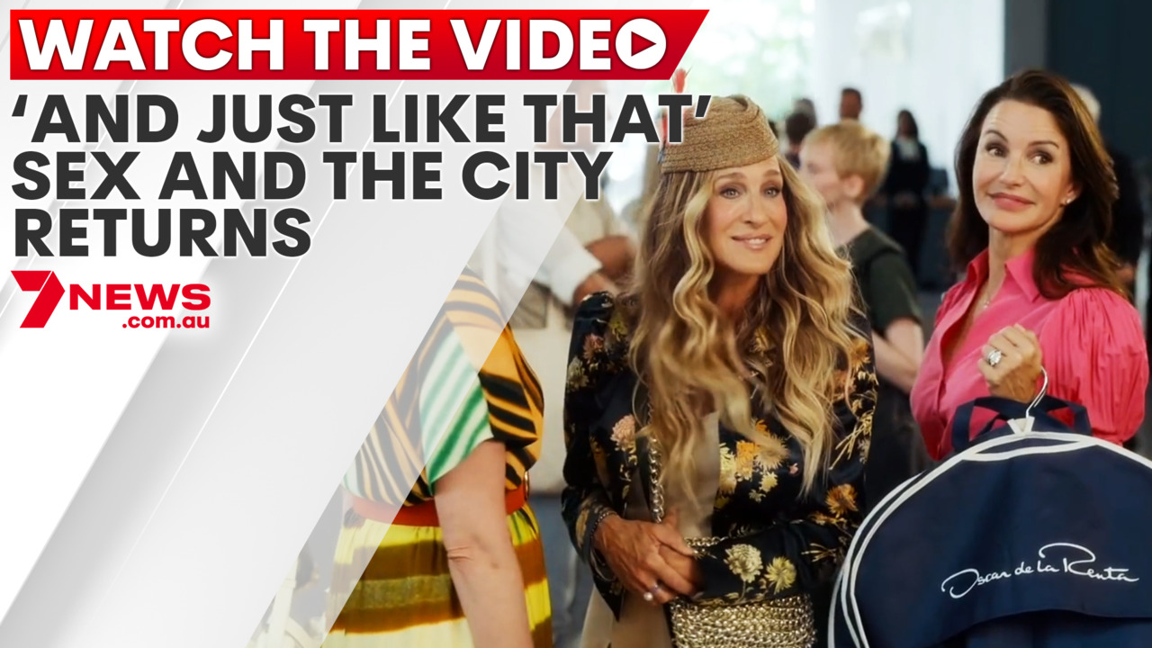 Sex and the City: How to watch anticipated reboot And Just Like That with  Sarah Jessica Parker, Kristin Davis, Cynthia Nixon | 7NEWS