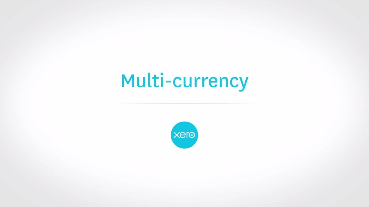 Multicurrency in Xero Xero TV