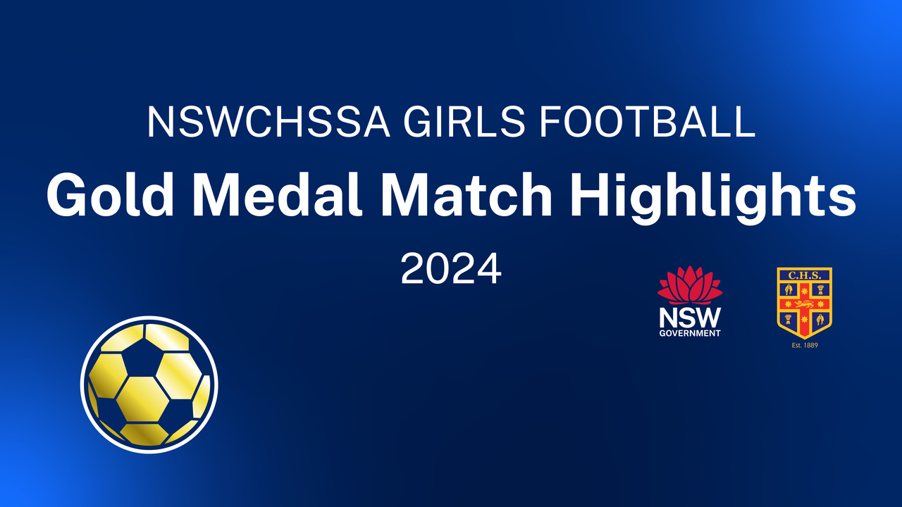 2024 NSWCHSSA Girls Football Gold Medal Highlights (CHS) - NSW School Sport  Live Streaming