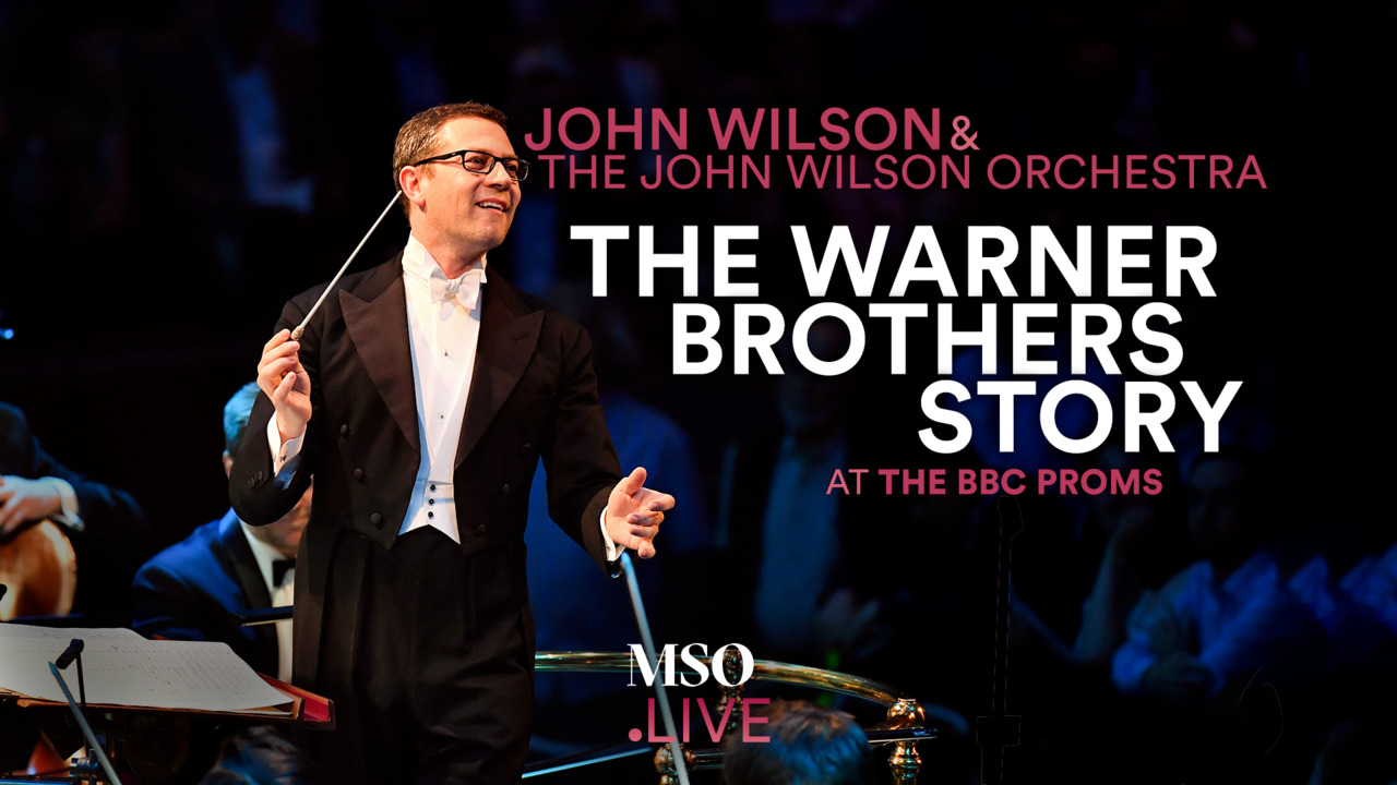 The Warner Brothers Story John Wilson at the BBC Proms MSO.LIVE